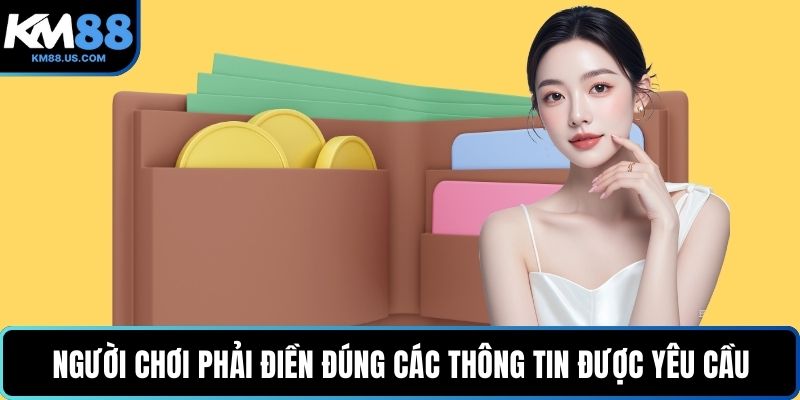 Người chơi phải điền đúng các thông tin được yêu cầu